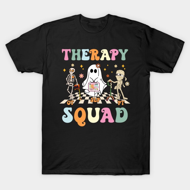 Therapy Squad SLP OT PT Team Halloween Speech Physical T-Shirt by antrazdixonlda